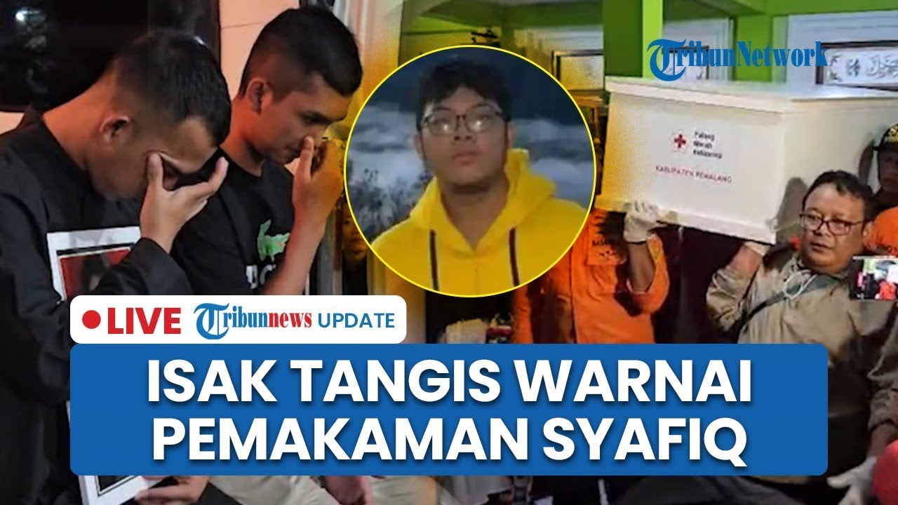 🔴LIVE: Isak Tangis Warnai Pemakaman Syafiq Ali di Magelang seusai Dievakuasi dari Gunung Slamet