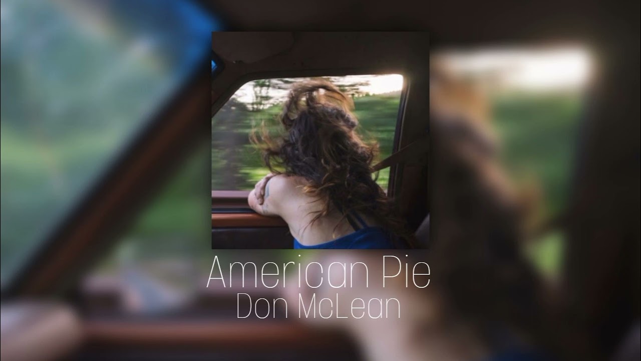 American Pie (sped up)