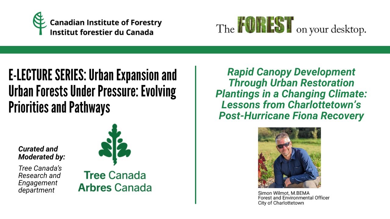 E LECTURE: Rapid Canopy Development Through Urban Restoration Plantings in a Changing Climate...