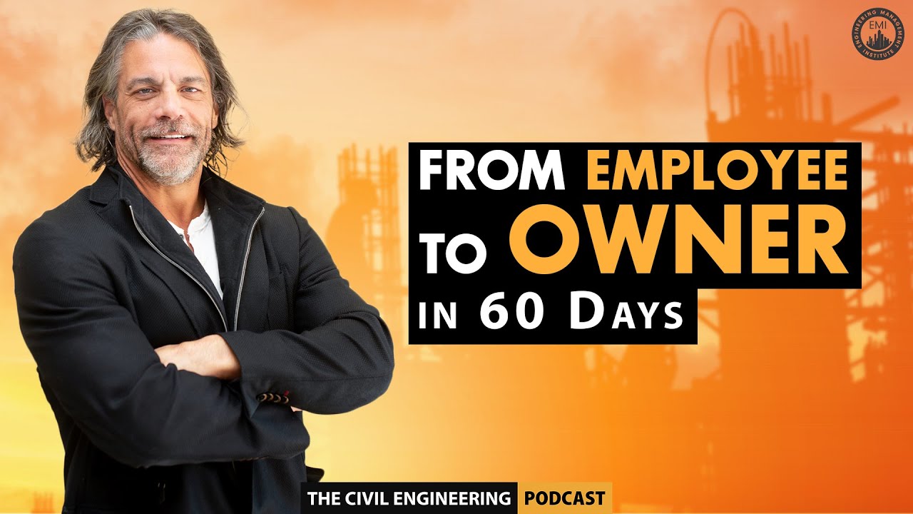 From Employee to Owner of a Civil Engineering Firm