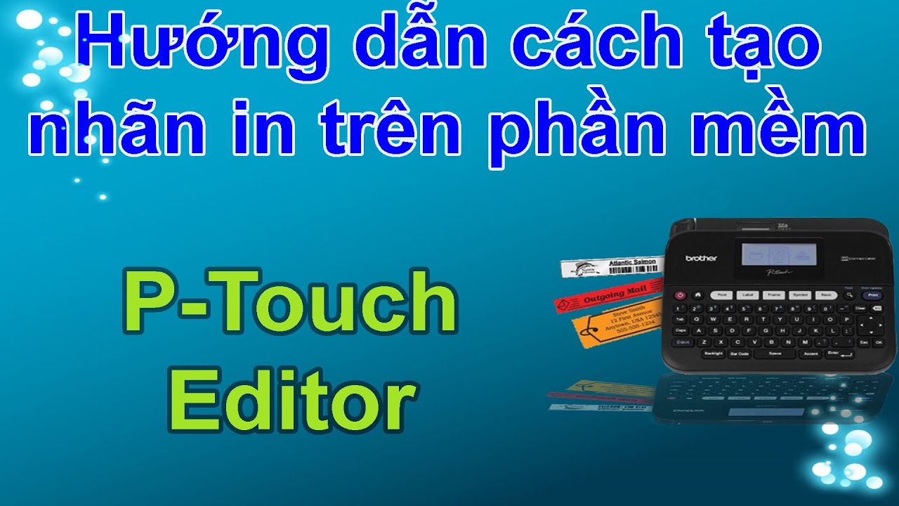 Brother PT-D Series (Phần 4): Hướng dẫn sử dụng máy in nhãn Brother D210, D450, D600