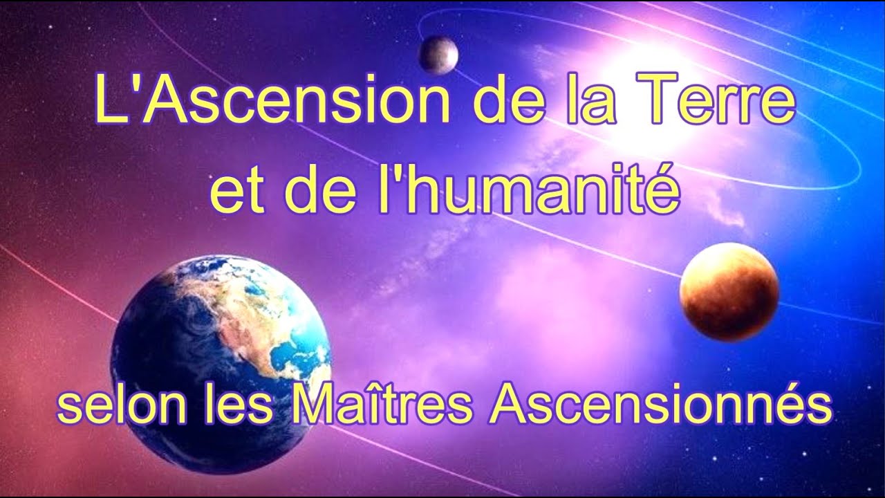 L'Ascension de la Terre et de l'humanité 🌎