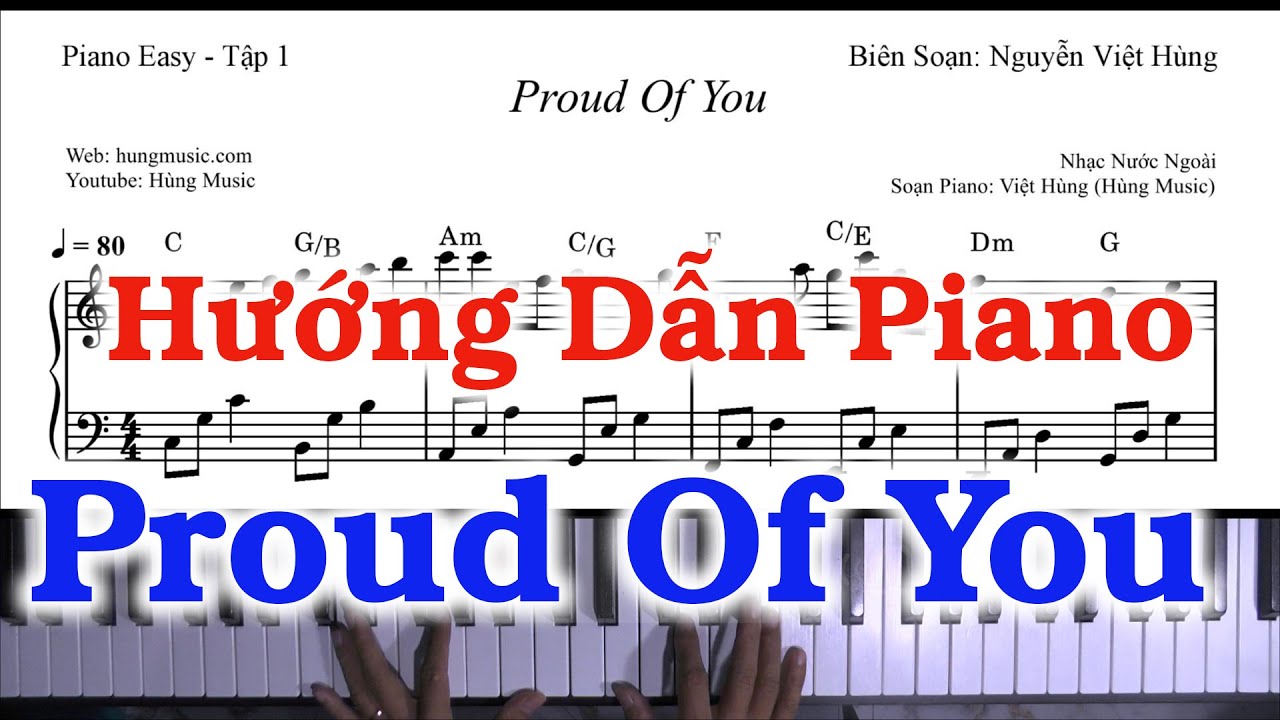 Hướng Dẫn Proud Of You Piano Easy - Hùng Music