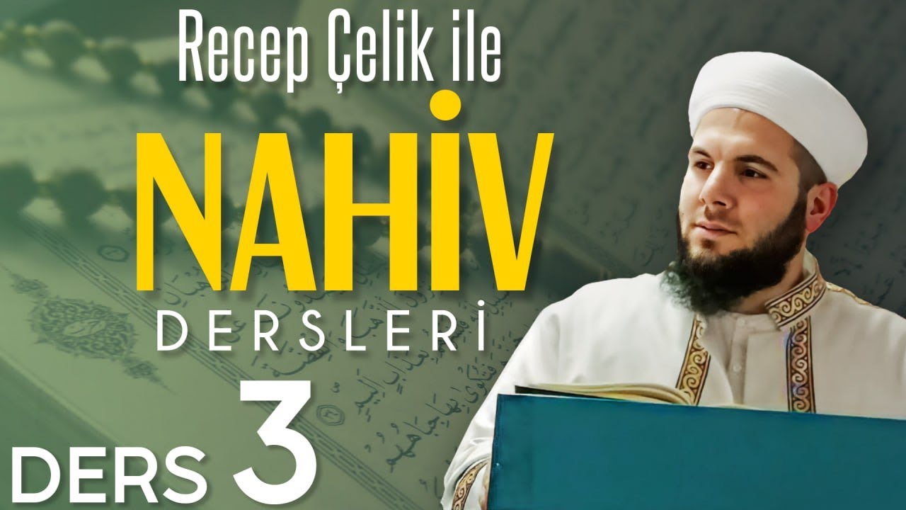Yeni Başlayanlar İçin Nahiv İlmi - 3
