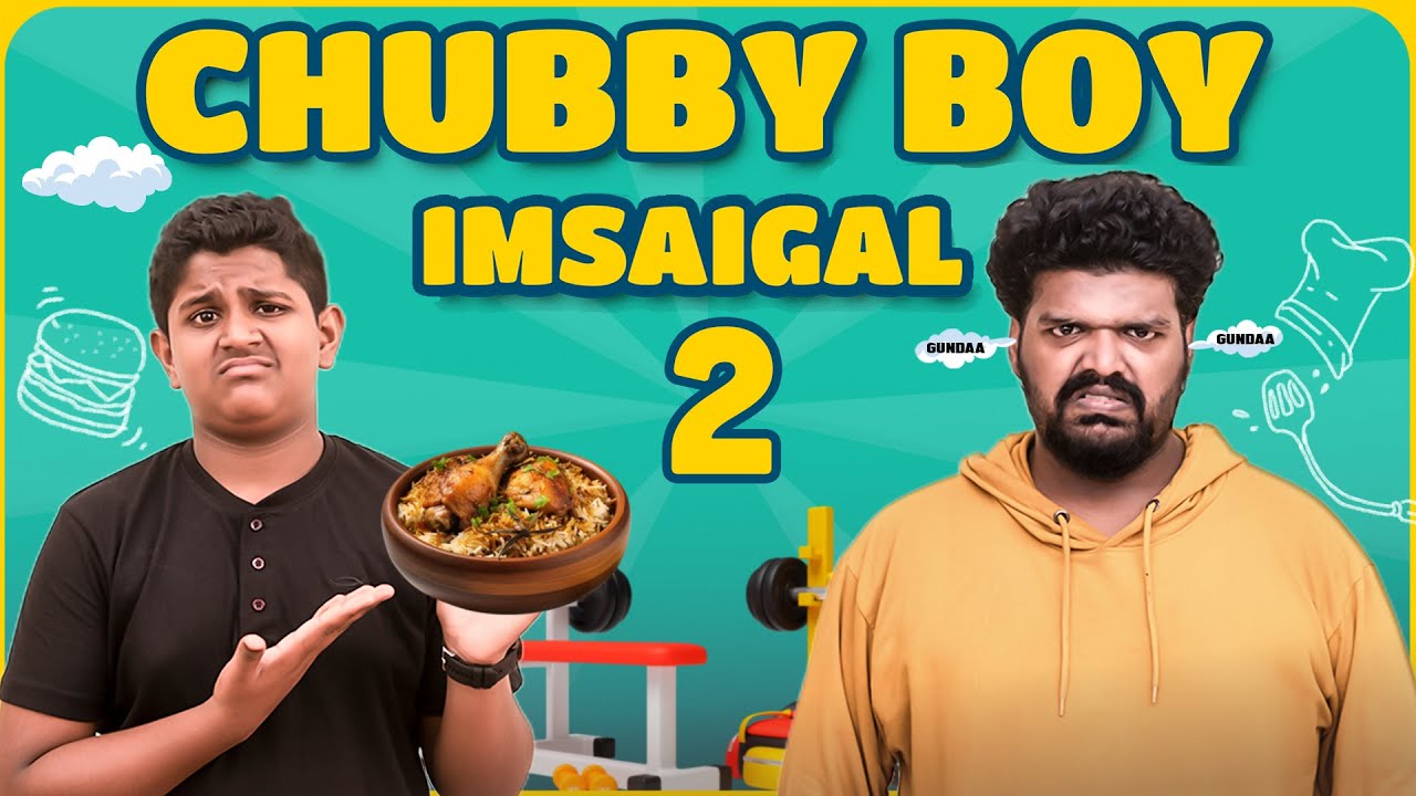 Chubby Boy imsaigal | Part-2 | EMI