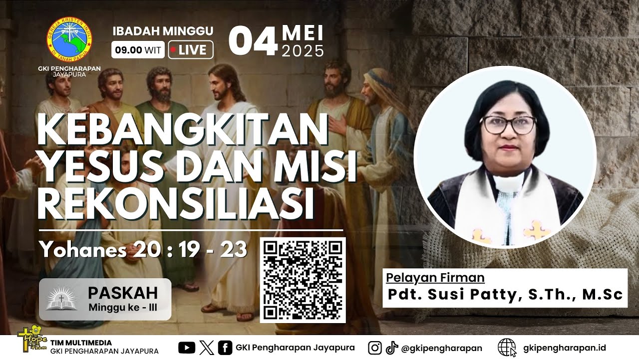 (04 MEI 2025)  IBADAH PASKAH MINGGU KE - III JAM 09.00 WIT