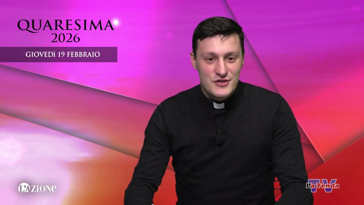 Quaresima 2026 - Giovedì 19 febbraio