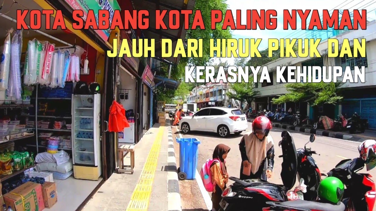 Kota Sabang Kota Yang nyaman untuk di tinggali dan biaya hidup murah