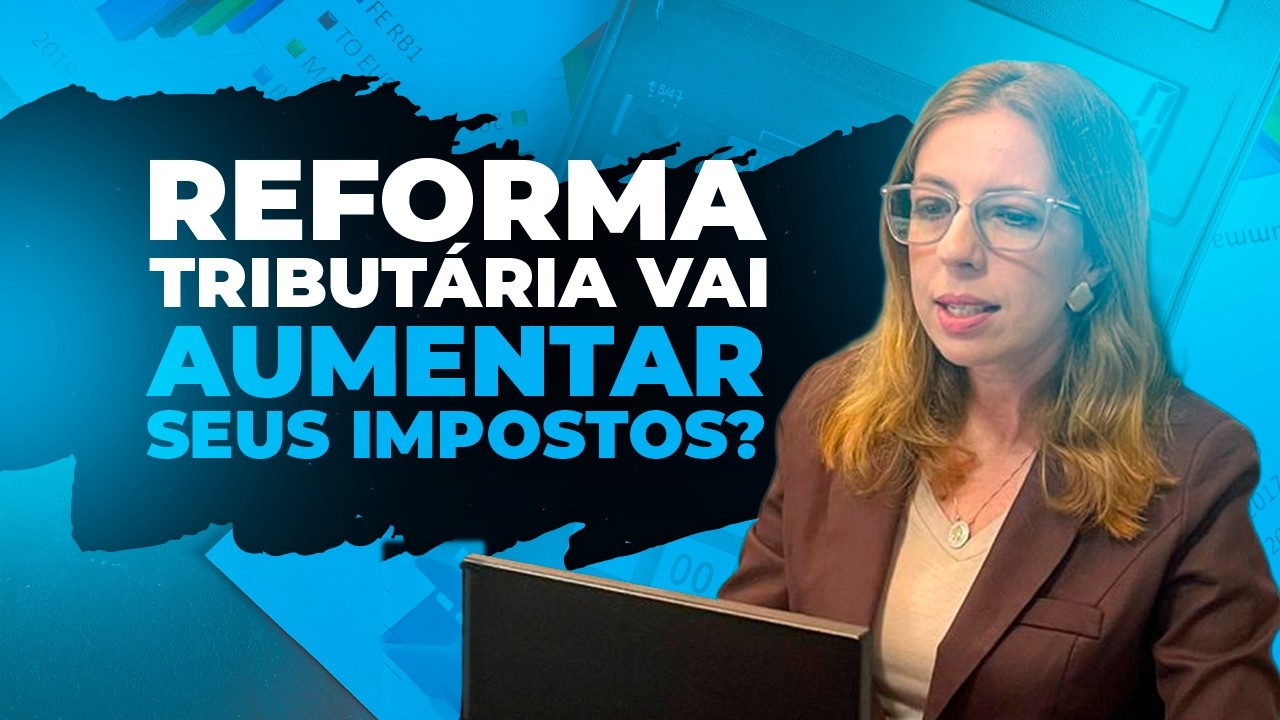 Reforma tributária 2026: o que muda para sua empresa?