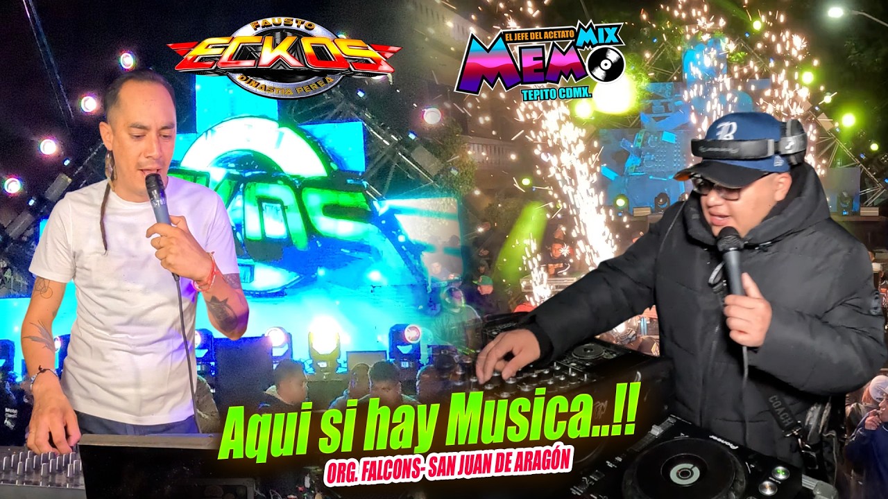 Aqui Si Hay Musica !!! SONIDO MEMOMIX & SONIDO ECKOS - ORG FALCONS - SAN JUAN DE ARAGON 2026
