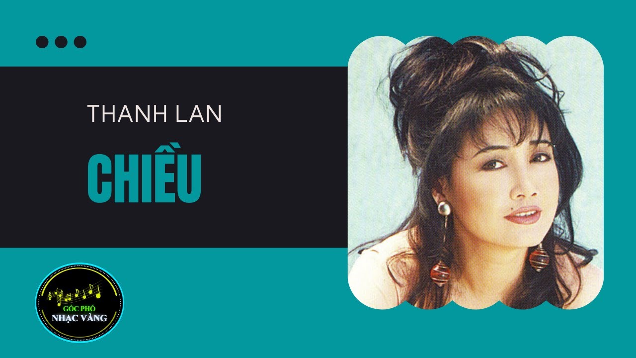 Chiều | Tr&igrave;nh b&agrave;y: Thanh Lan | S&aacute;ng t&aacute;c: Dương Thiệu Tước