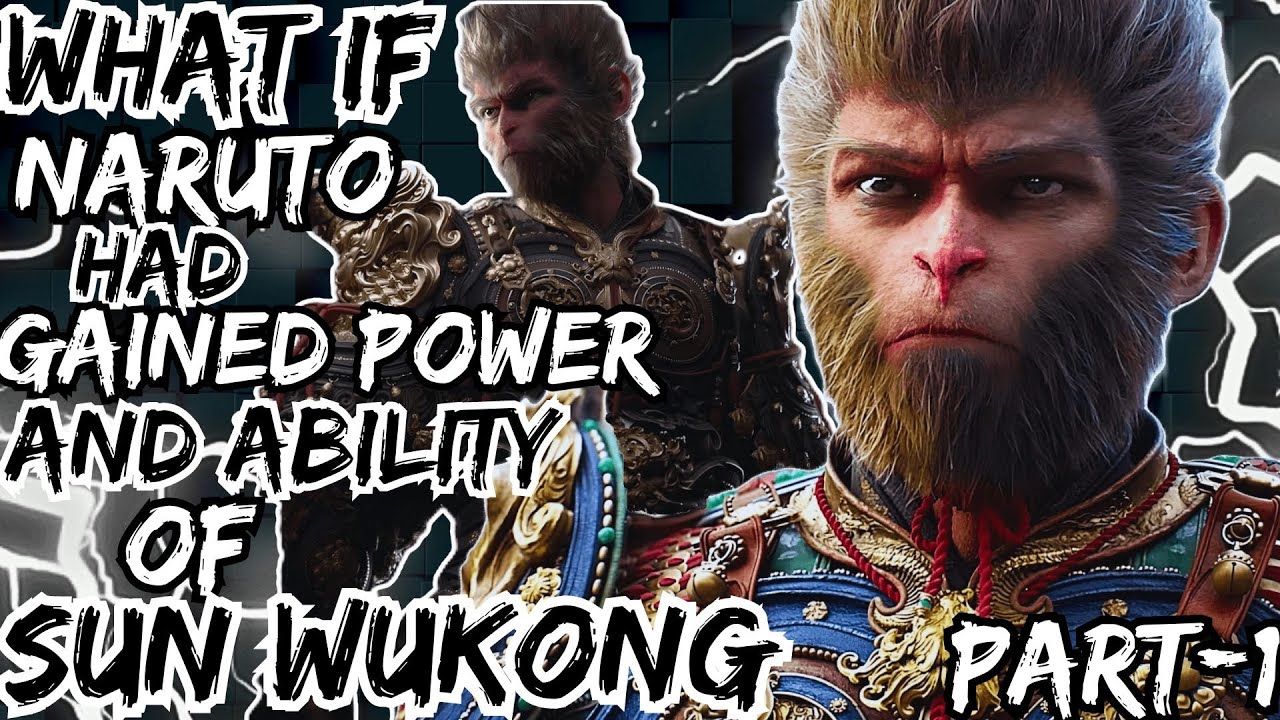 WHAT IF NARUTO HAD GAINED POWER AND ABILITY OF SUN WUKONG PART-1