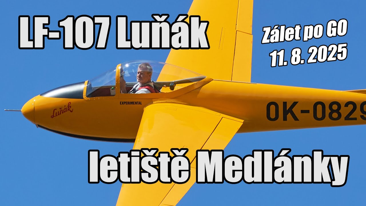 LF-107 Luň&aacute;k ( OK-0829 ) z&aacute;let po GO - leti&scaron;tě Medl&aacute;nky