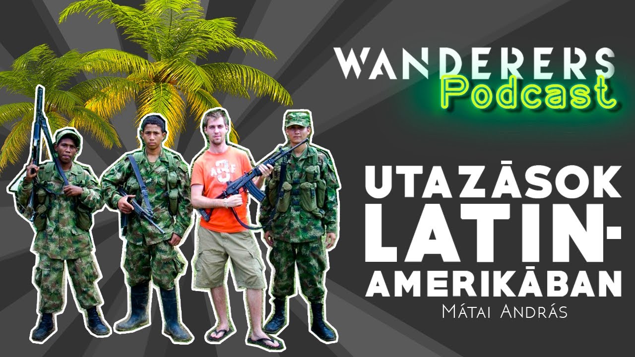 Utazások Latin Amerikában I Wanderers podcast s01e01