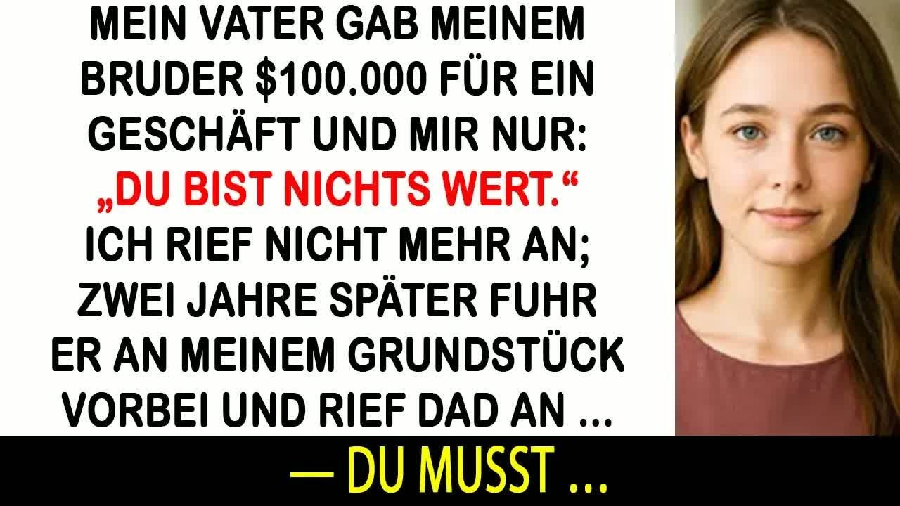 Mein Vater gab meinem Bruder 100 000 Dollar und nannte mich wertlos– also brach ich jeden Kontak