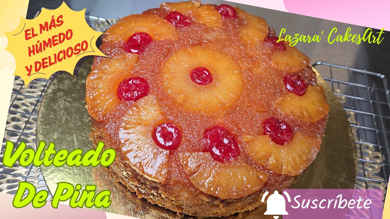 Volteado de Piña / La Receta más fácil y deliciosa que vas a probar / Lazara CakesArt