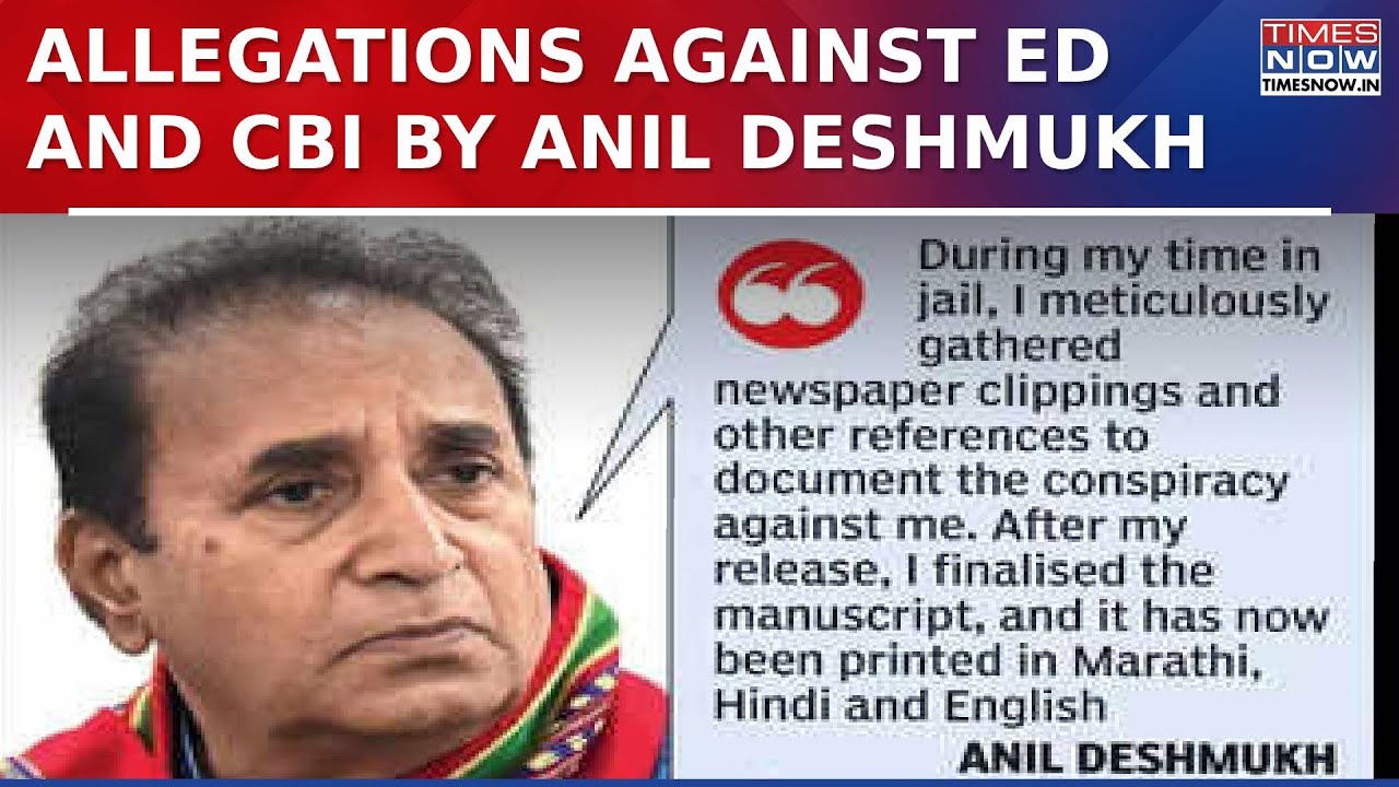 Allegations Against ED and CBI By Ex Home Minister Anil Deshmukh In His Soon To Be Released Book