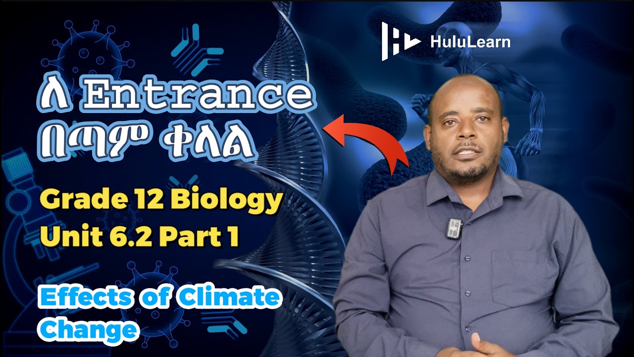 Grade 12 Biology: Unit 6 | 6.2 Part 1 | Effects of Climate Change
