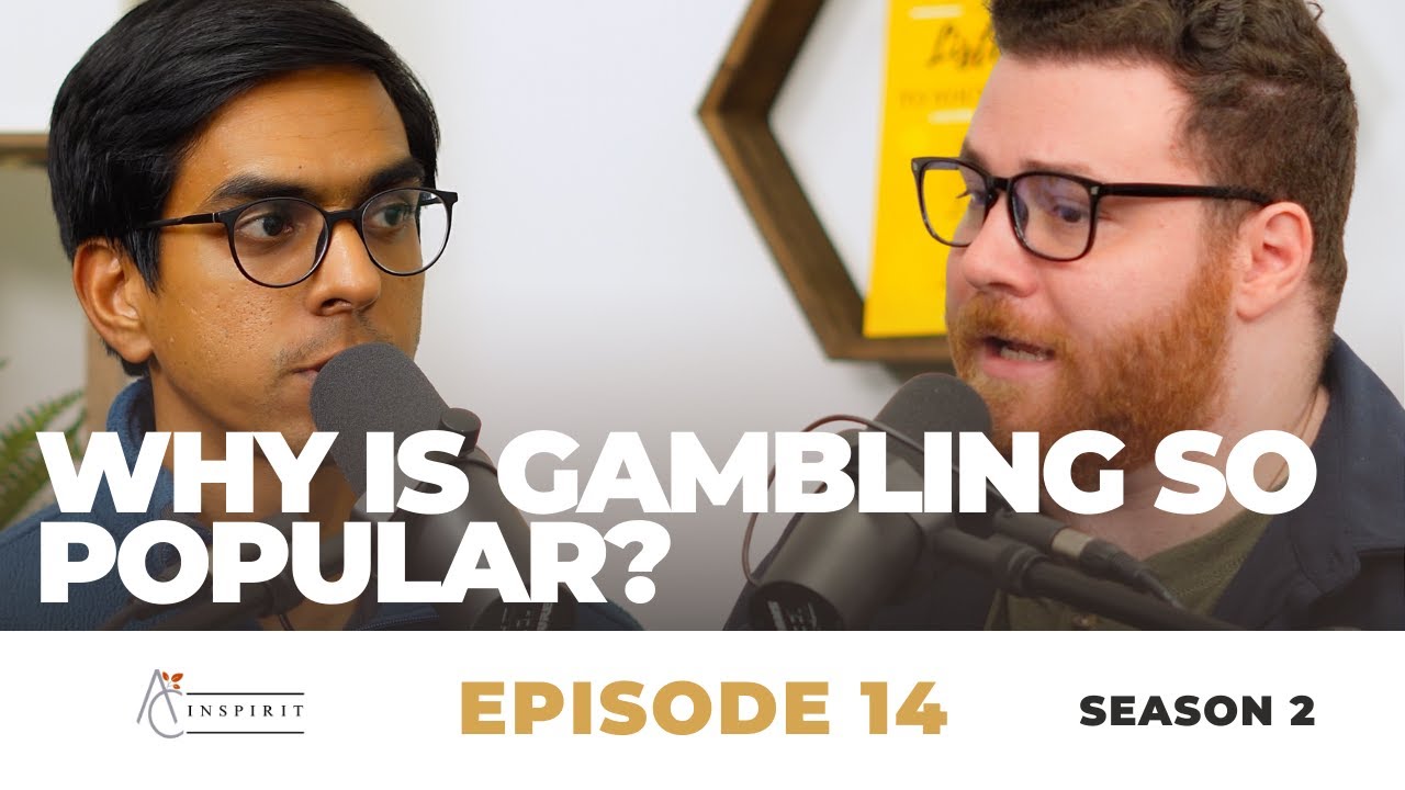 Why is Gambling so Popular? | Inspirit Season 2 - Episode 14