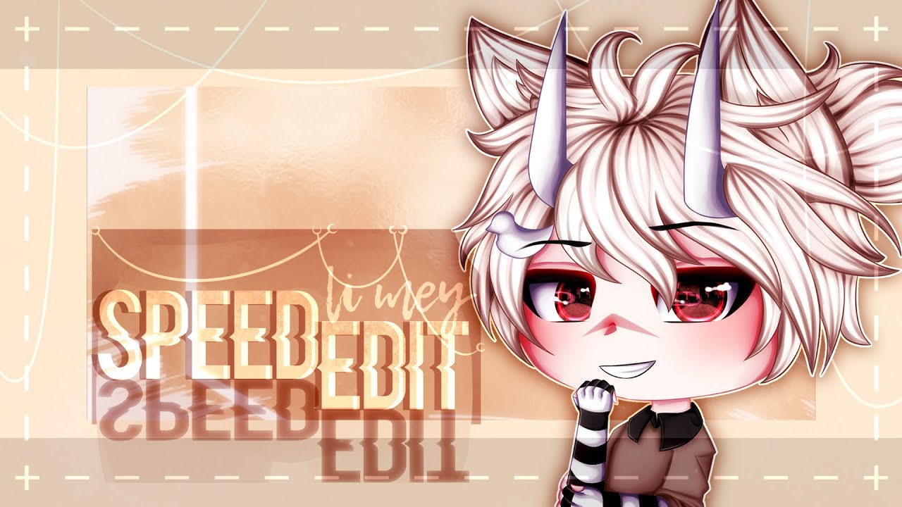 « SpeedEdit » || For Hurka || Gacha Life || Mey