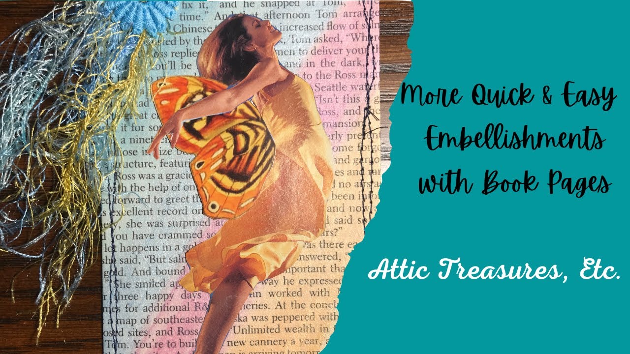 More Quick Embellishments Using Book Pages