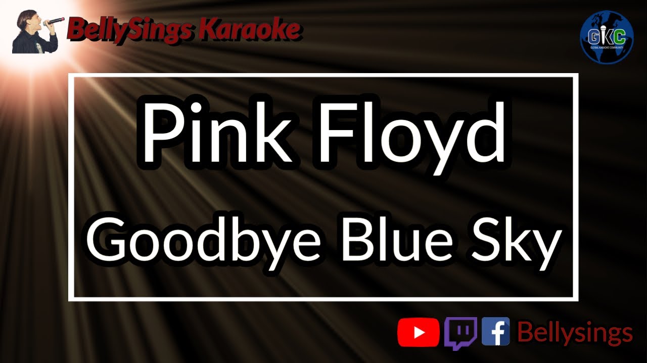 Pink Floyd - Goodbye Blue Sky (Karaoke)
