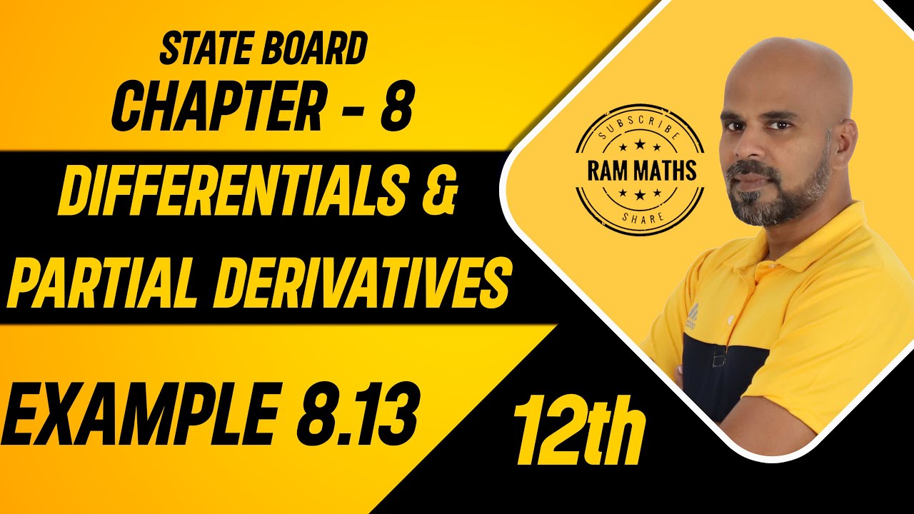 12th | EXAMPLE 8.13 | DIFFERENTIALS AND PARTIAL DERIVATIVES | CHAPTER 8 | STATE BOARD | RAM MATHS