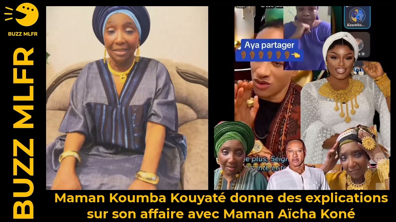 Maman Koumba Kouyaté donne des explications sur son affaire avec Maman Aïcha Koné
