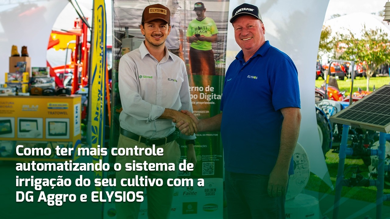 Como ter mais controle automatizando o sistema de irrigação do seu cultivo com a DG Aggro e ELYSIOS