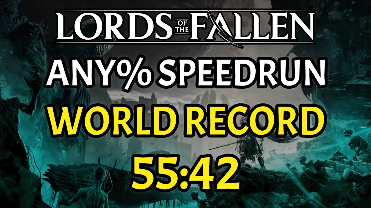 Lords of the Fallen Any% Speedrun in 55:42 [WORLD RECORD]