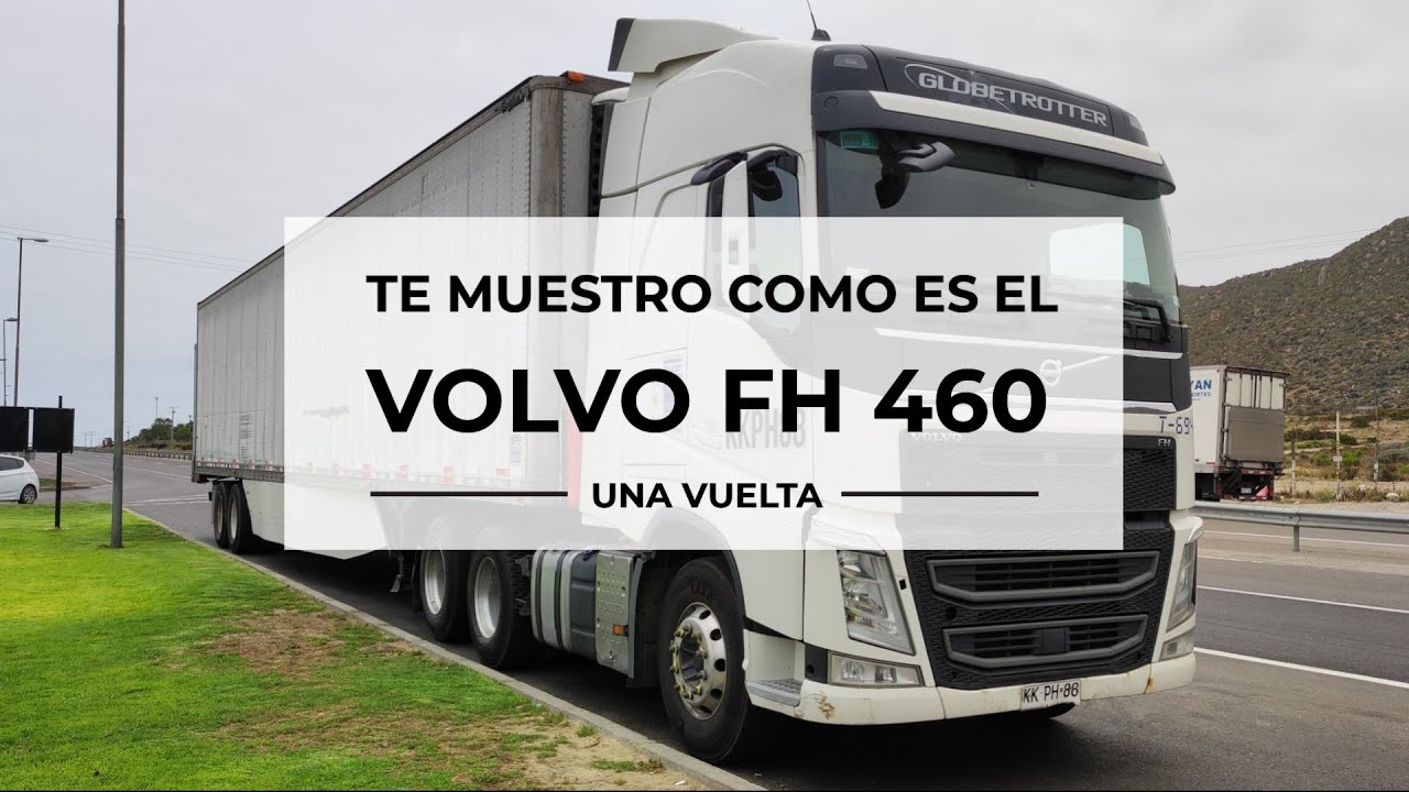 Te muestro como es el Volvo FH 460 que conduzco.