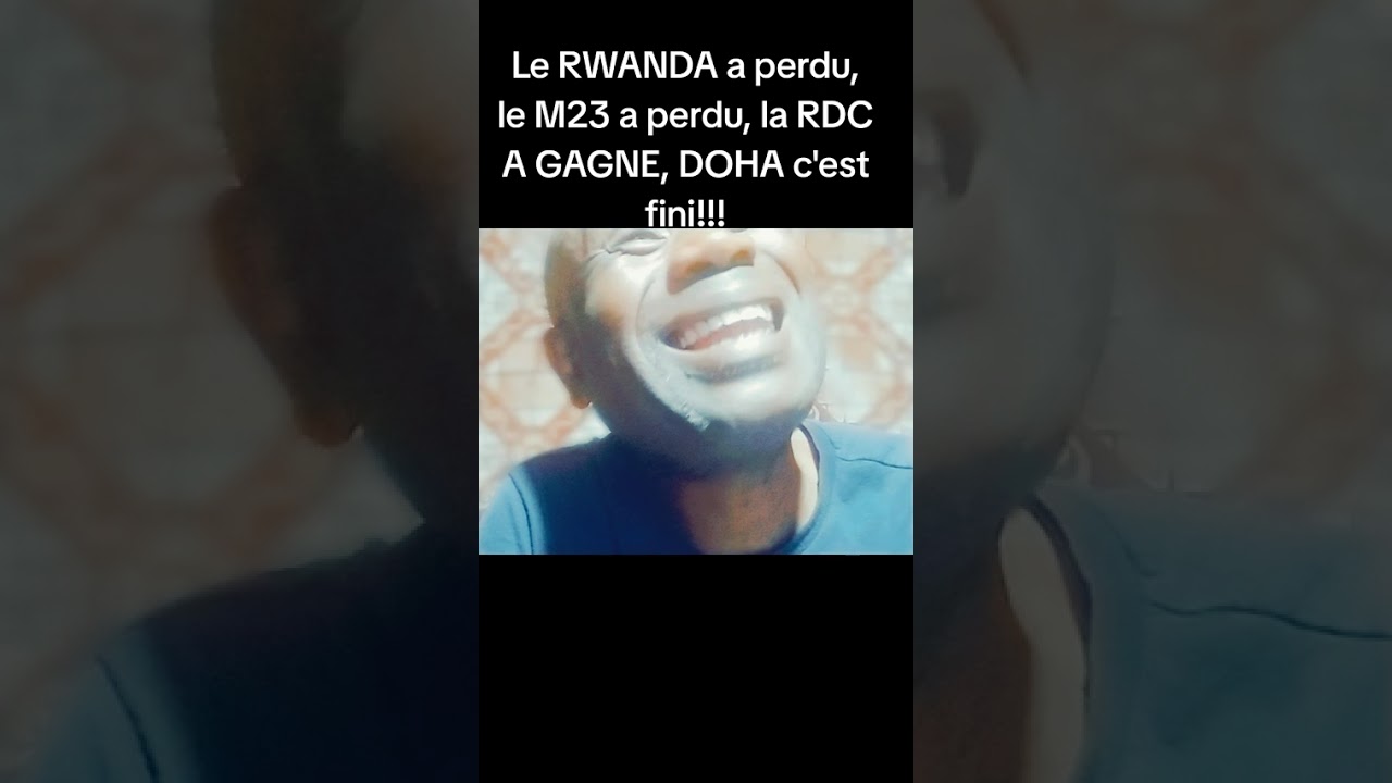 DOHA c'est fini, le M23 DEPHASE, la RDC A GAGNE !!!