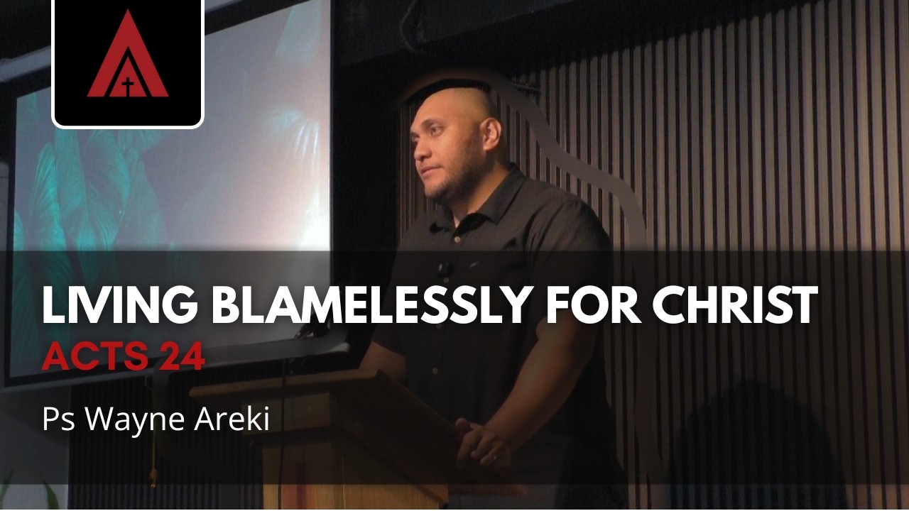 Living Blamelessly For Christ | Acts 24 | ARBC