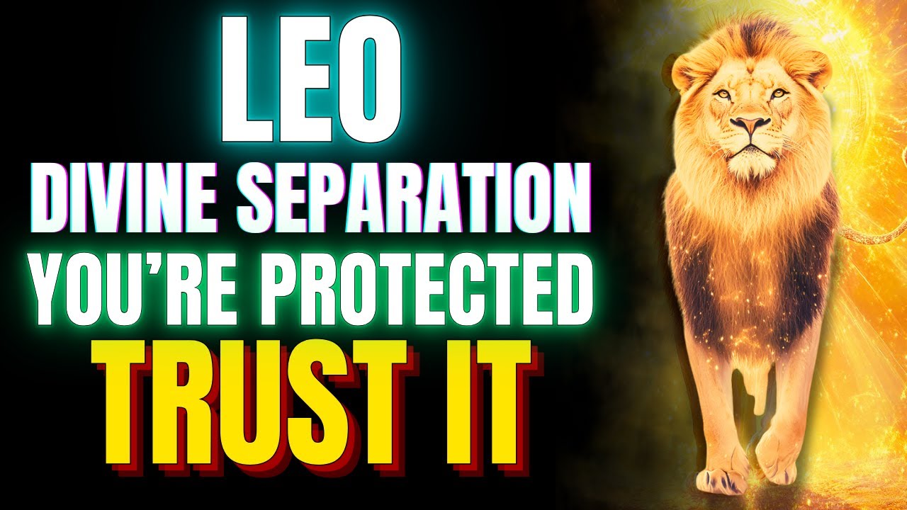LEO ♌ God Is Removing Someone From Your Path — And It’s For Your Protection