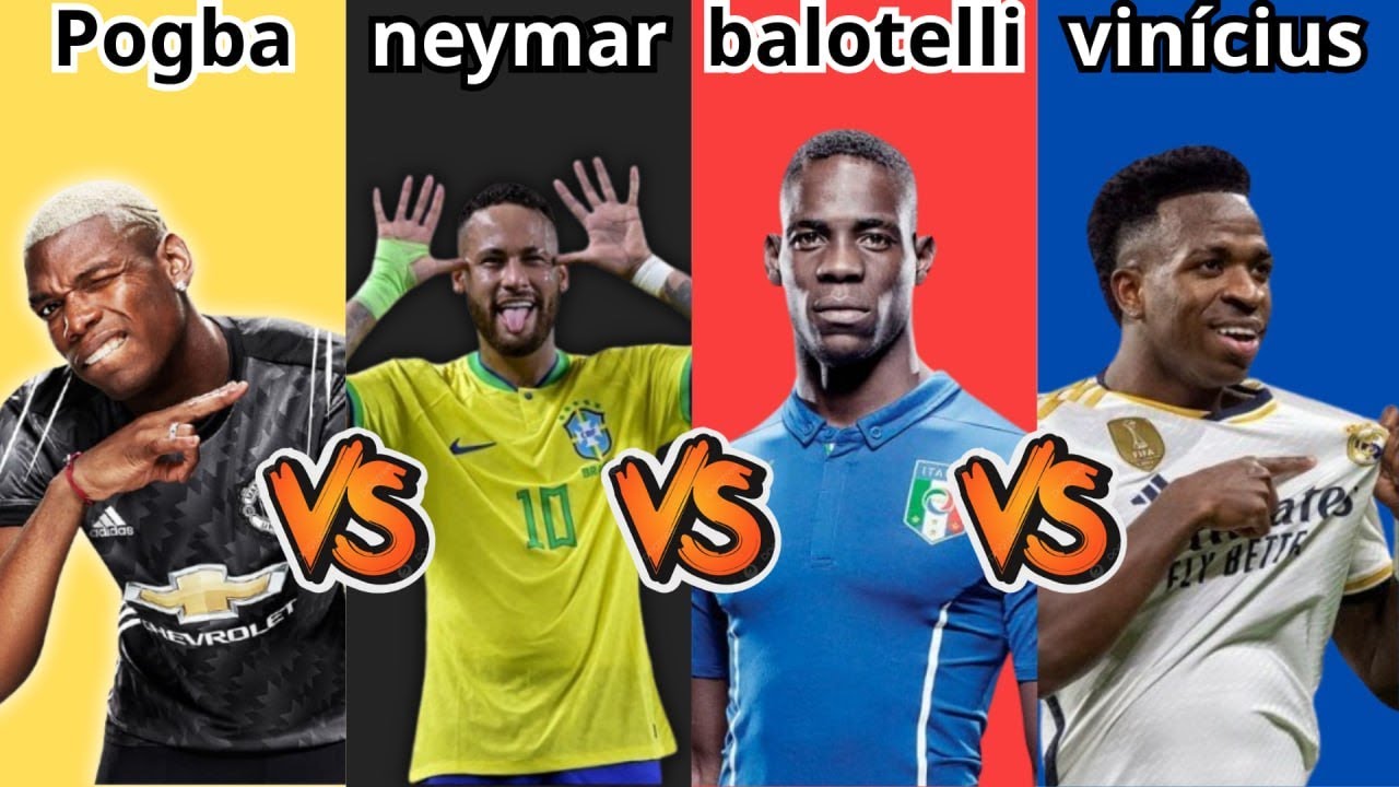 Comparison: Paul Pogba vs Mario Balotelli vs Neymar Jr vs Vinícius Júnior | Pure talent vs mentality