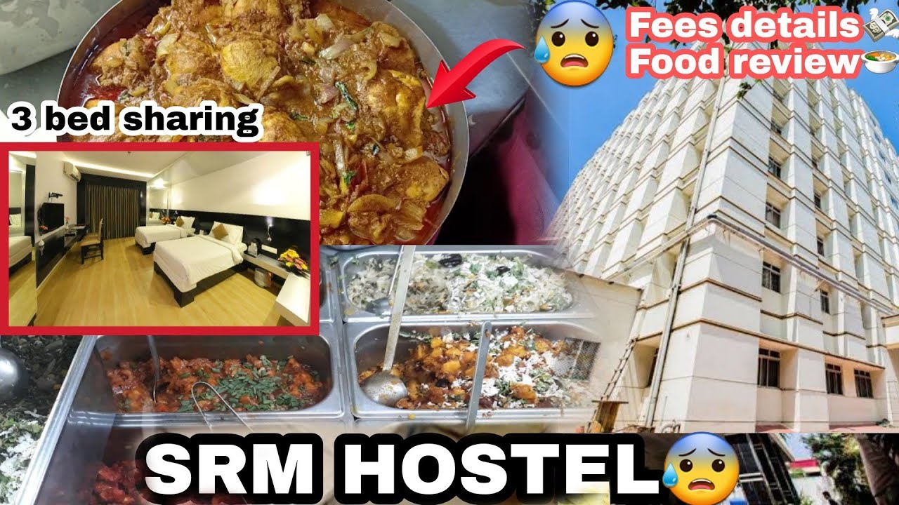 SRM HOSTEL😰KTR CAMPUS||fees details💸||food review|tamil