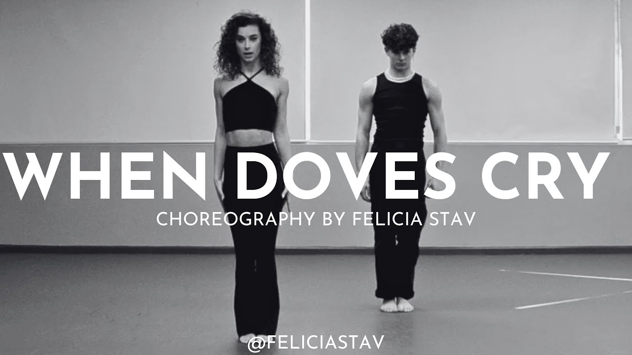 WHEN DOVES CRY - PRINCE - FELICIA STAV CHOREOGRAPHY