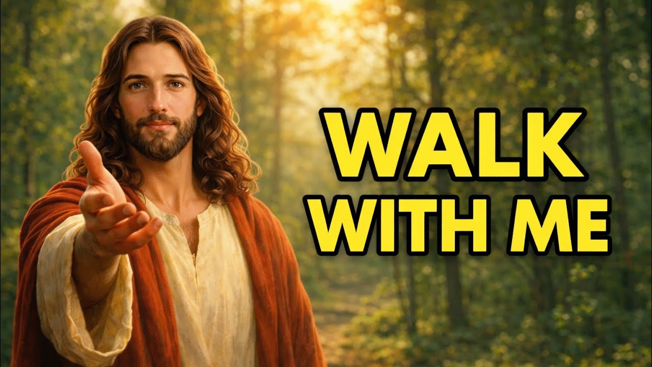 God Says: Walk With Me and You Will Be Safe