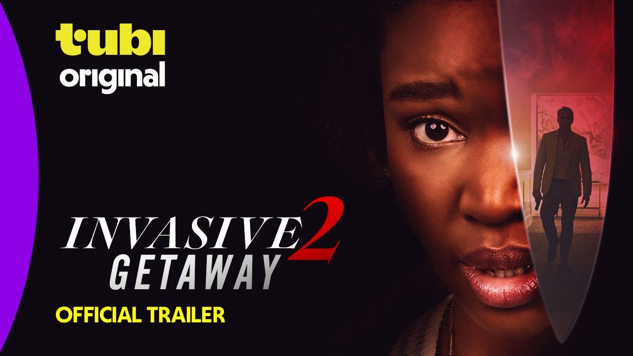 Invasive 2: Getaway | Official Trailer |  Tubi Original