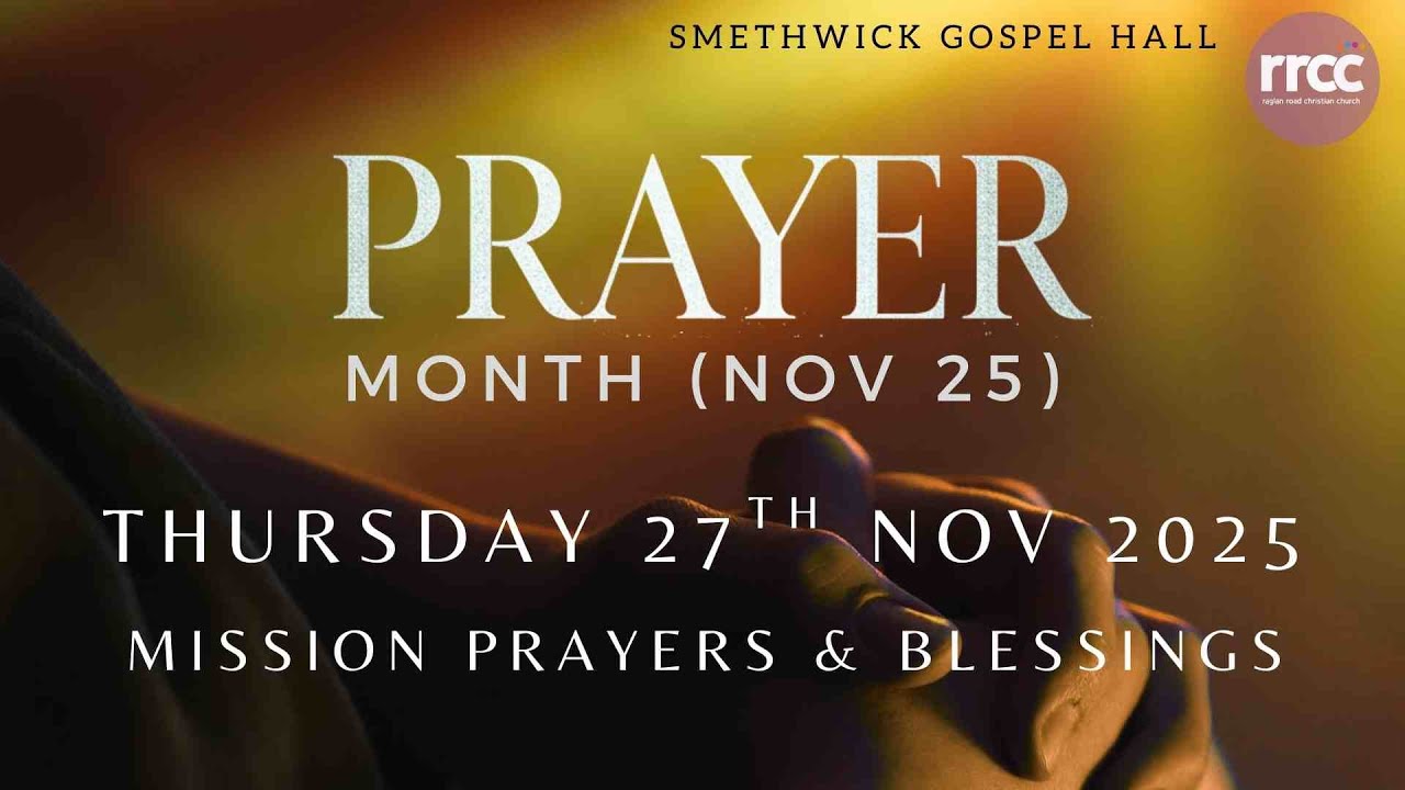 Prayer Month (Nov 25) - Morning Prayer - Thurs 27th Nov 2025