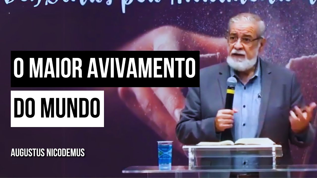 O Maior Avivamento do Mundo - Augustus Nicodemus