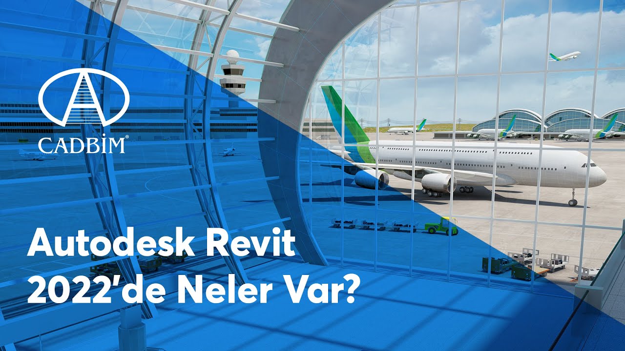 Autodesk Revit 2022 Yenilikleri