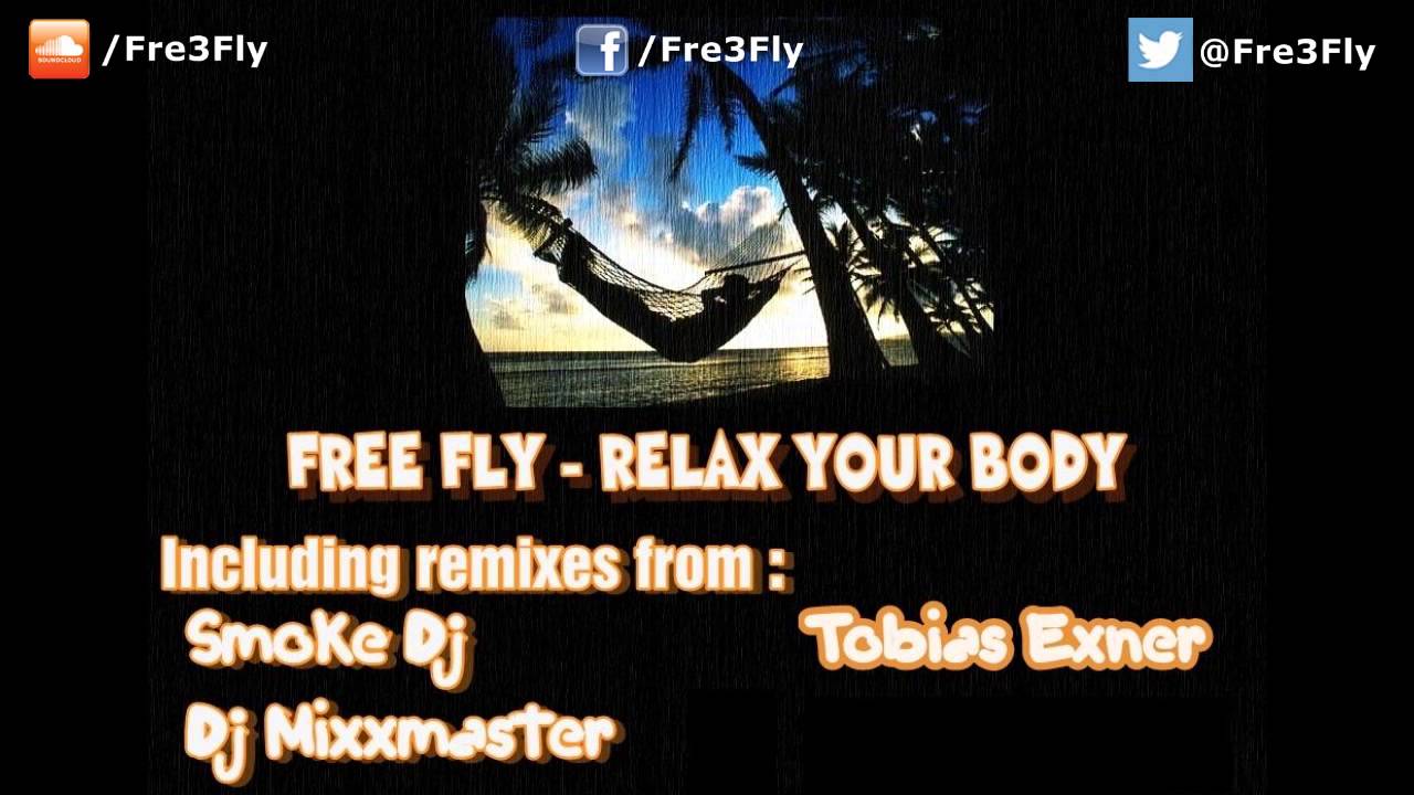 Free Fly - Relax Your Body (Tobias Exner Remix) [2010]