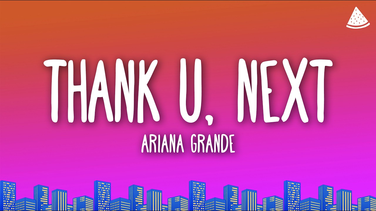 Ariana Grande - thank u, next (Lyrics)