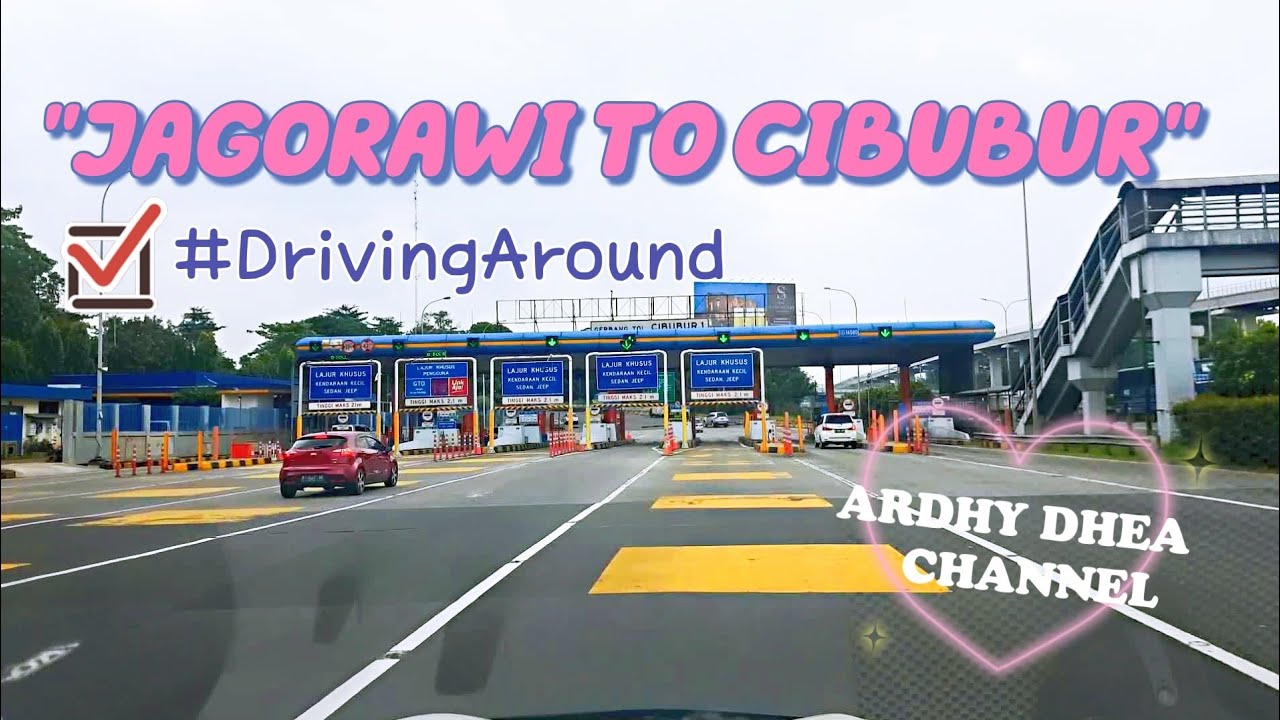 Driving Around : JAGORAWI TO CIBUBUR
