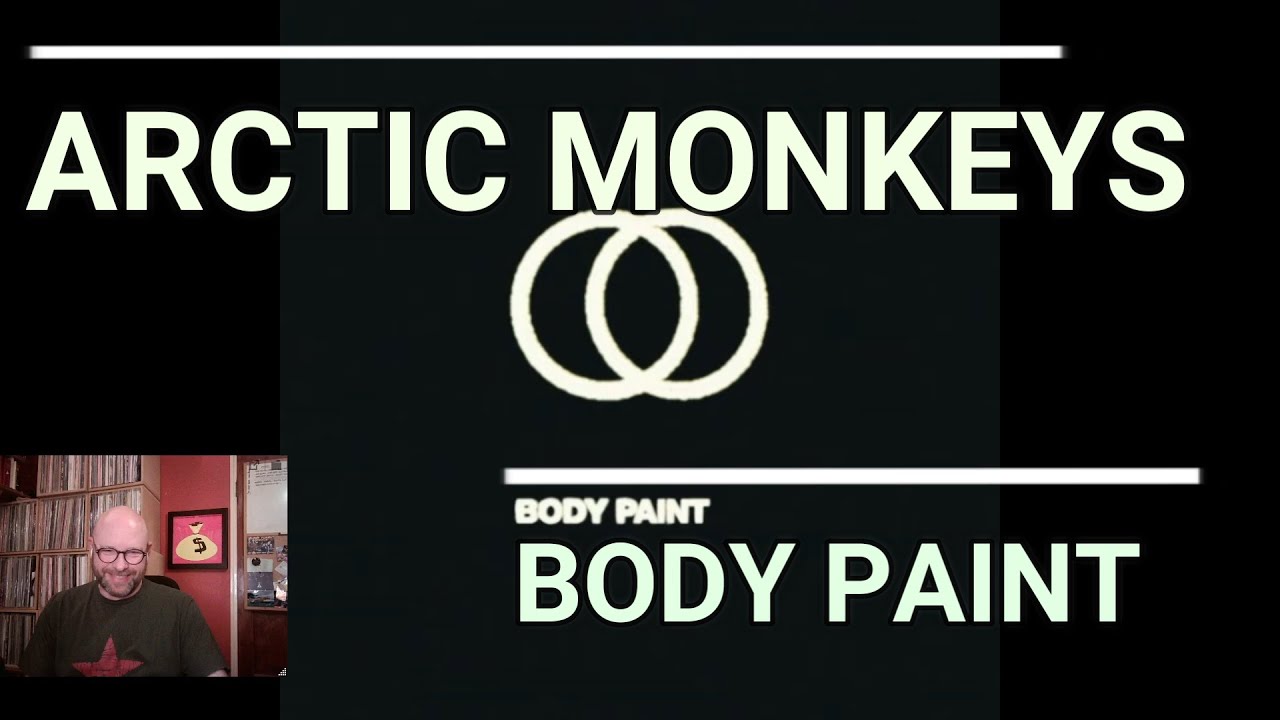 Arctic Monkeys - Body Paint | Reaction