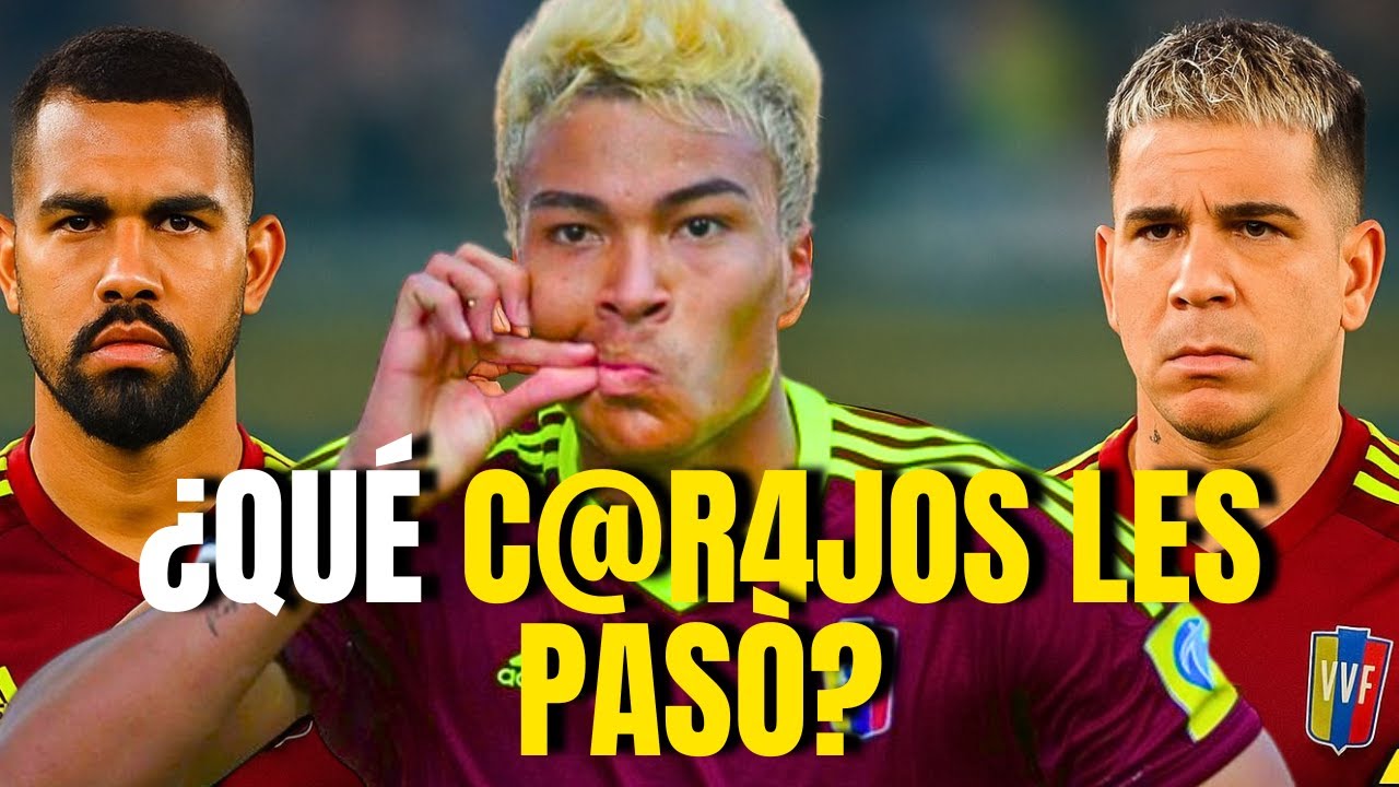 La Vinotinto Sub-20 que Hizo HISTORIA… y DESAPARECIÓ