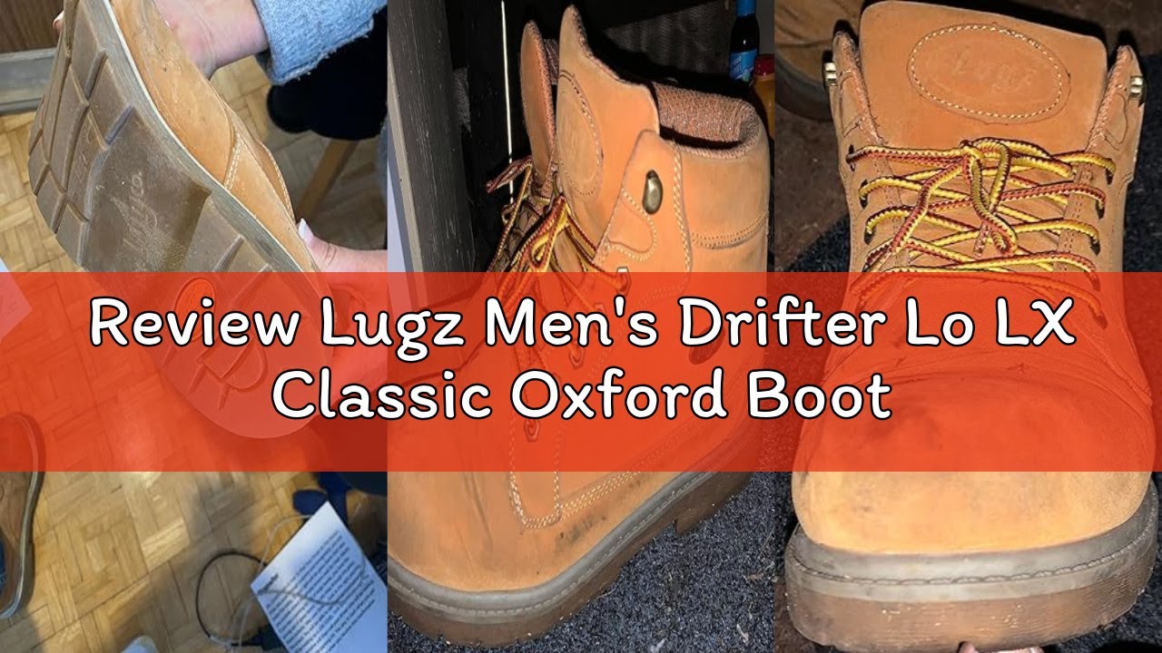 Review Lugz Men's Drifter Lo LX Classic Oxford Boot
