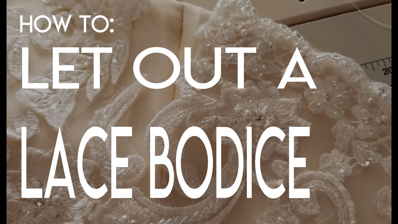 How to Let Out a Lace Bodice, gusset a wedding gown bodice