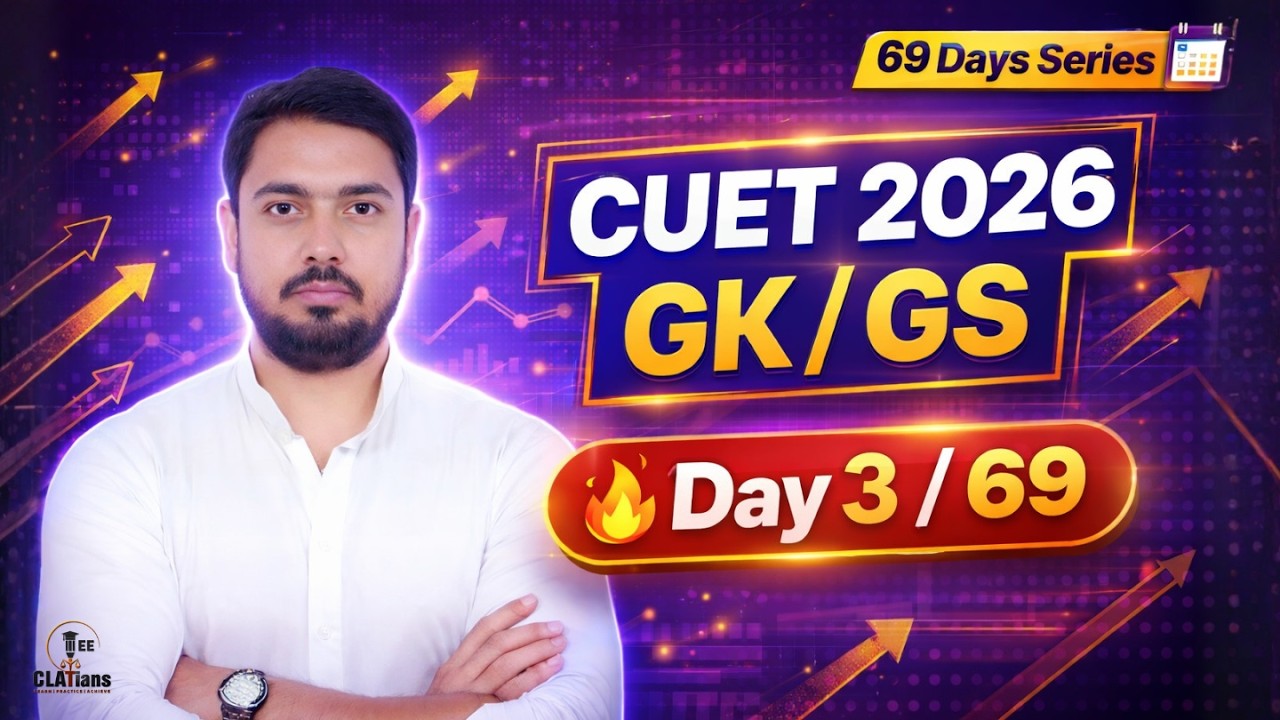 CUET 2026 GK/GS Day 3 🔥 | 69 Days Strategy Series | Most Important Questions | CLATians